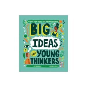Big Ideas For Young Thinkers Book By Jamia Wilson & Andrea Pippins